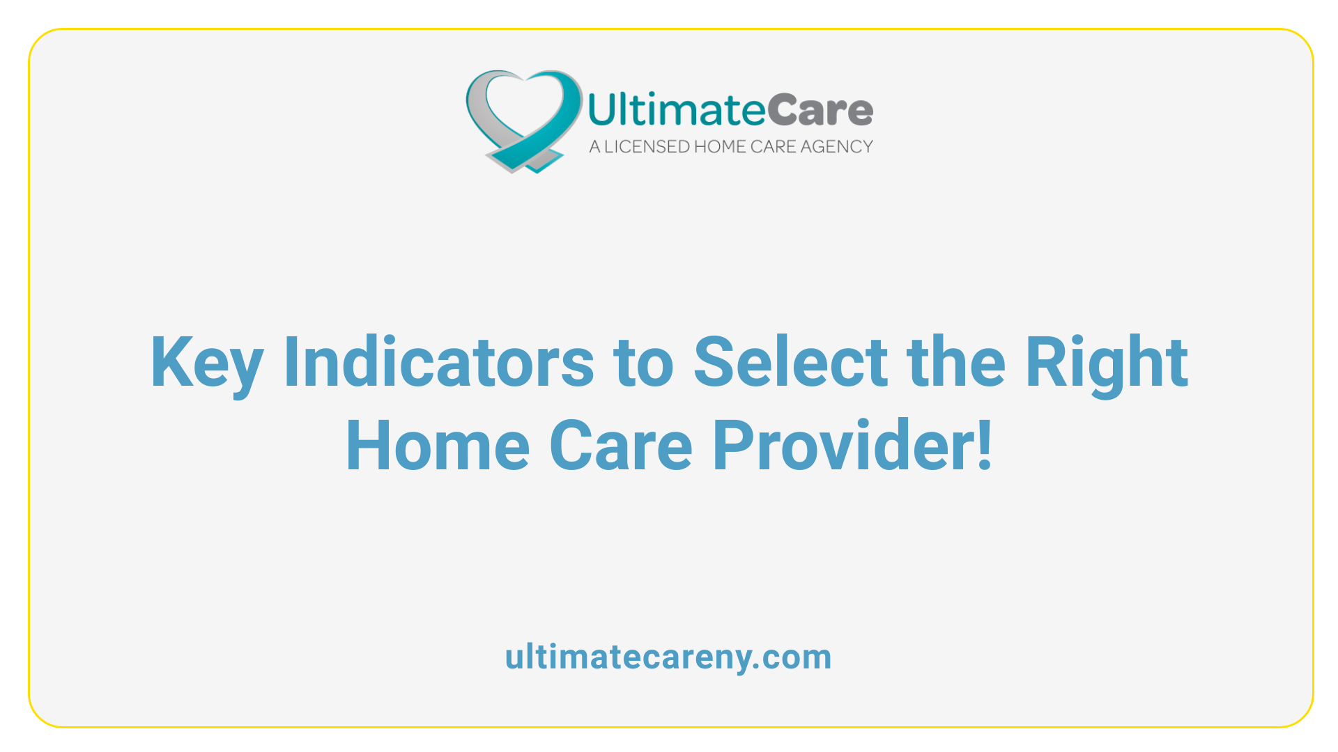 Key Indicators to Select the Right Home Care Provider!