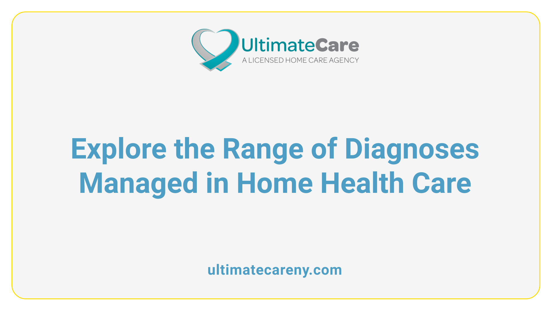 Explore the Range of Diagnoses Managed in Home Health Care