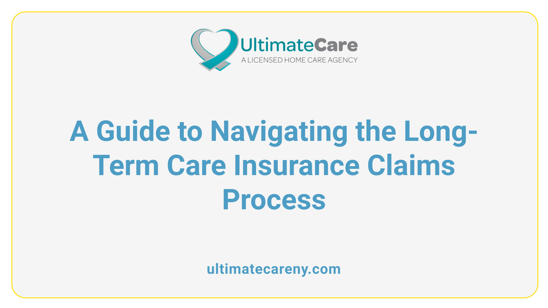 A Guide to Navigating the Long-Term Care Insurance Claims Process
