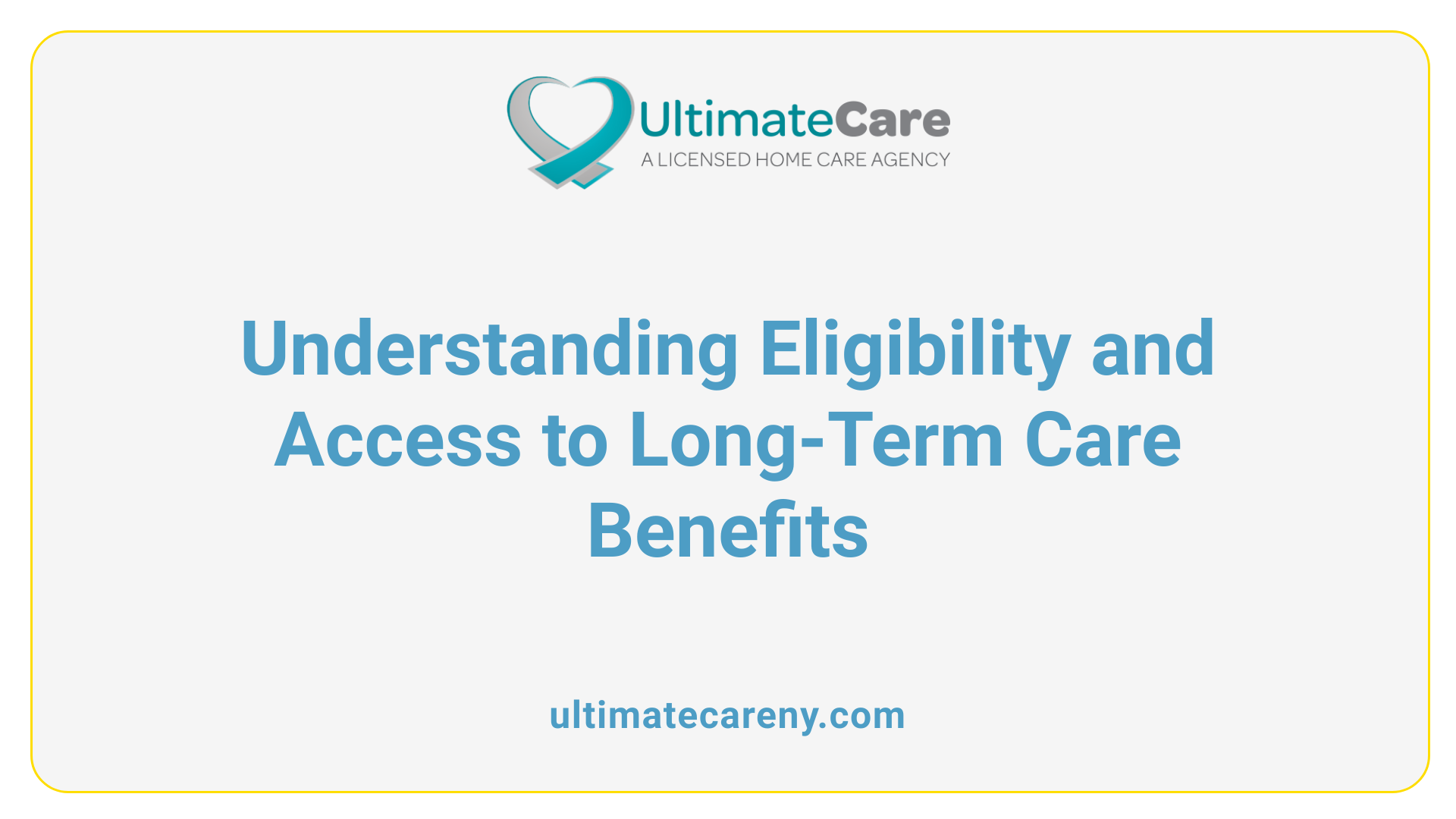 Understanding Eligibility and Access to Long-Term Care Benefits