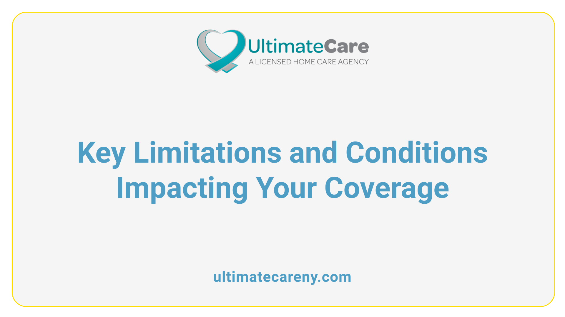 Key Limitations and Conditions Impacting Your Coverage