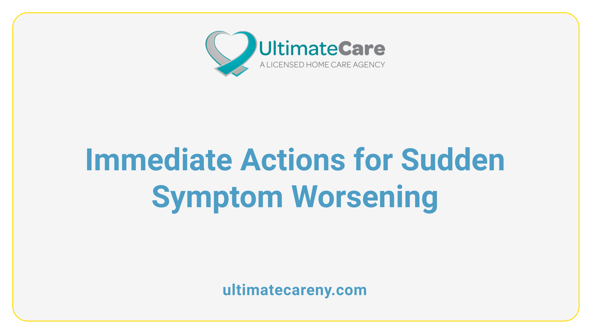 Immediate Actions for Sudden Symptom Worsening