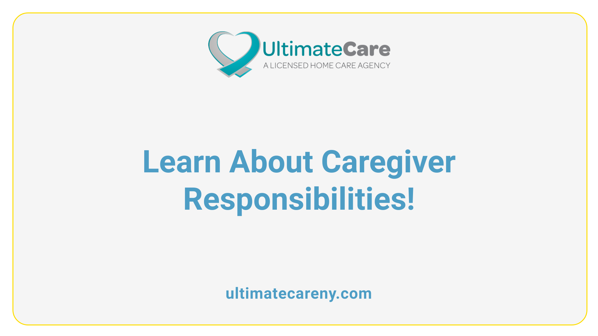 Learn About Caregiver Responsibilities!
