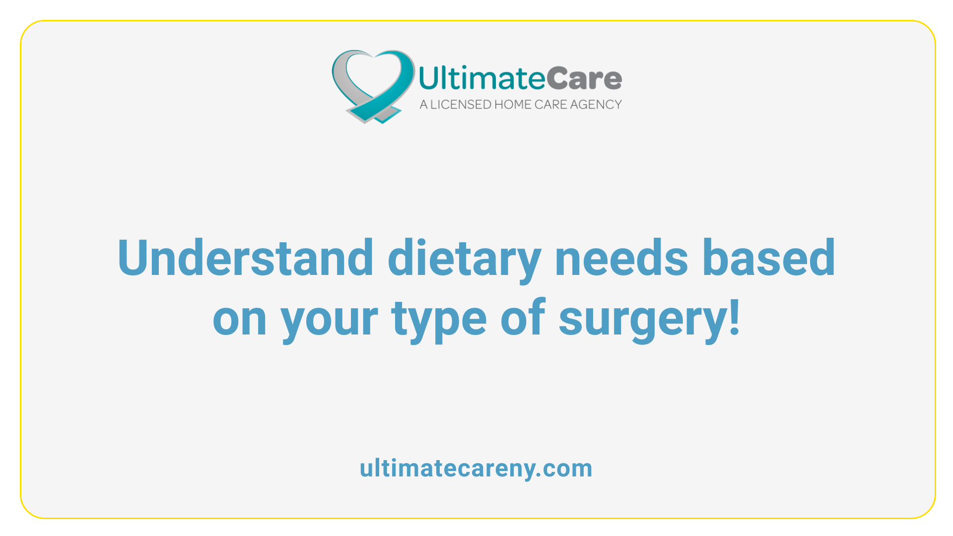 Understand dietary needs based on your type of surgery!