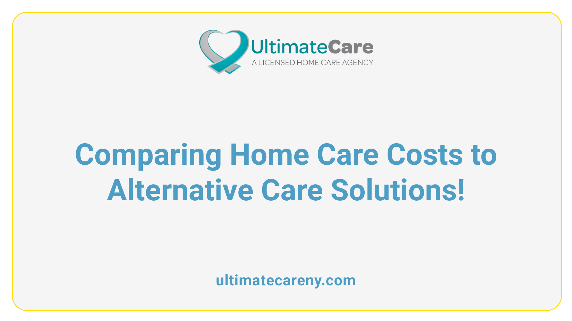 Comparing Home Care Costs to Alternative Care Solutions!