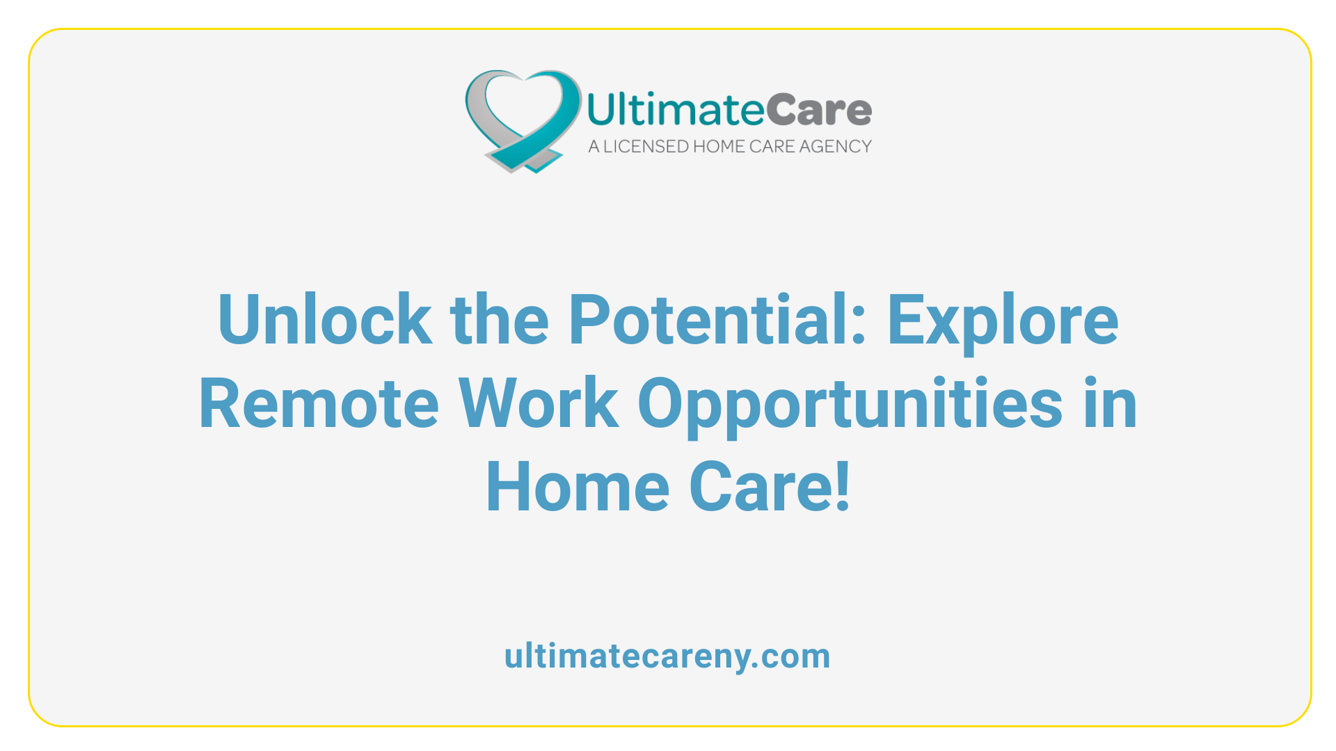 Unlock the Potential: Explore Remote Work Opportunities in Home Care!
