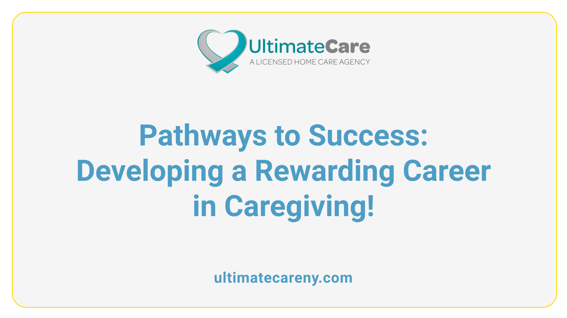 Pathways to Success: Developing a Rewarding Career in Caregiving!