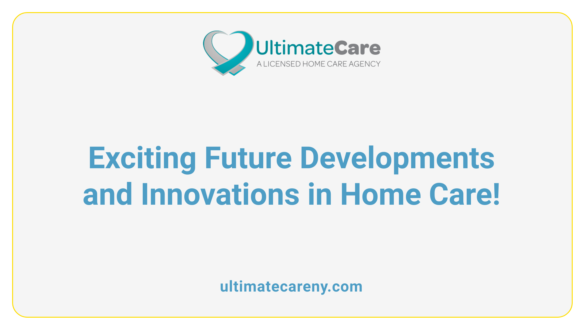 Exciting Future Developments and Innovations in Home Care!