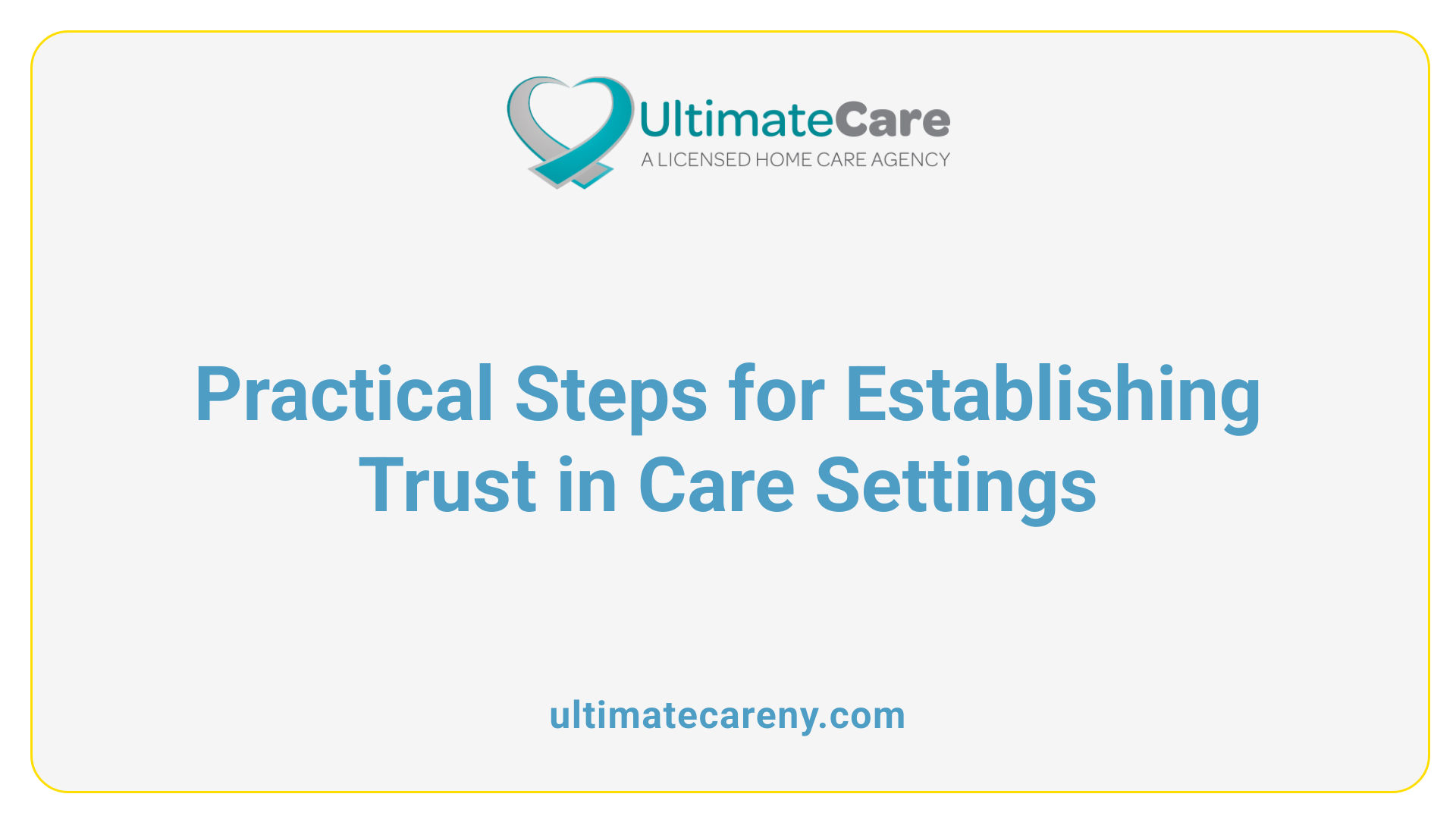 Practical Steps for Establishing Trust in Care Settings