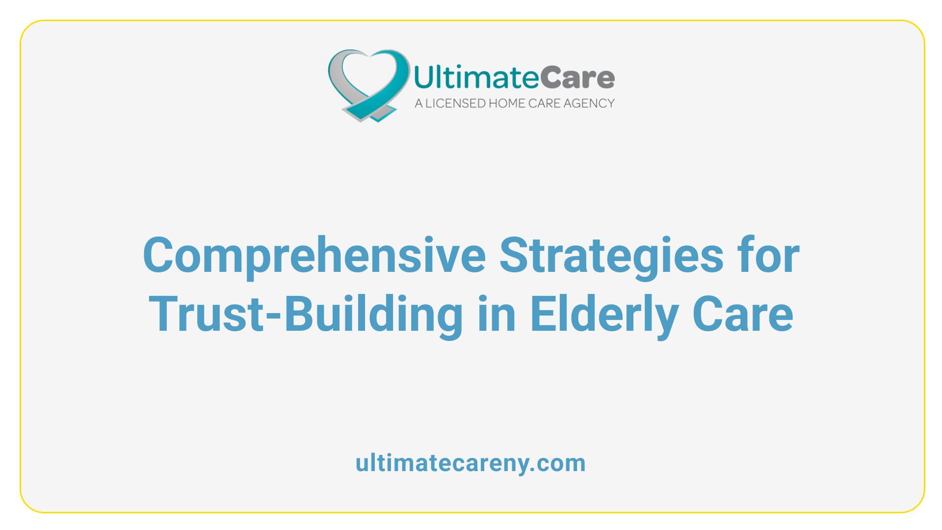Comprehensive Strategies for Trust-Building in Elderly Care