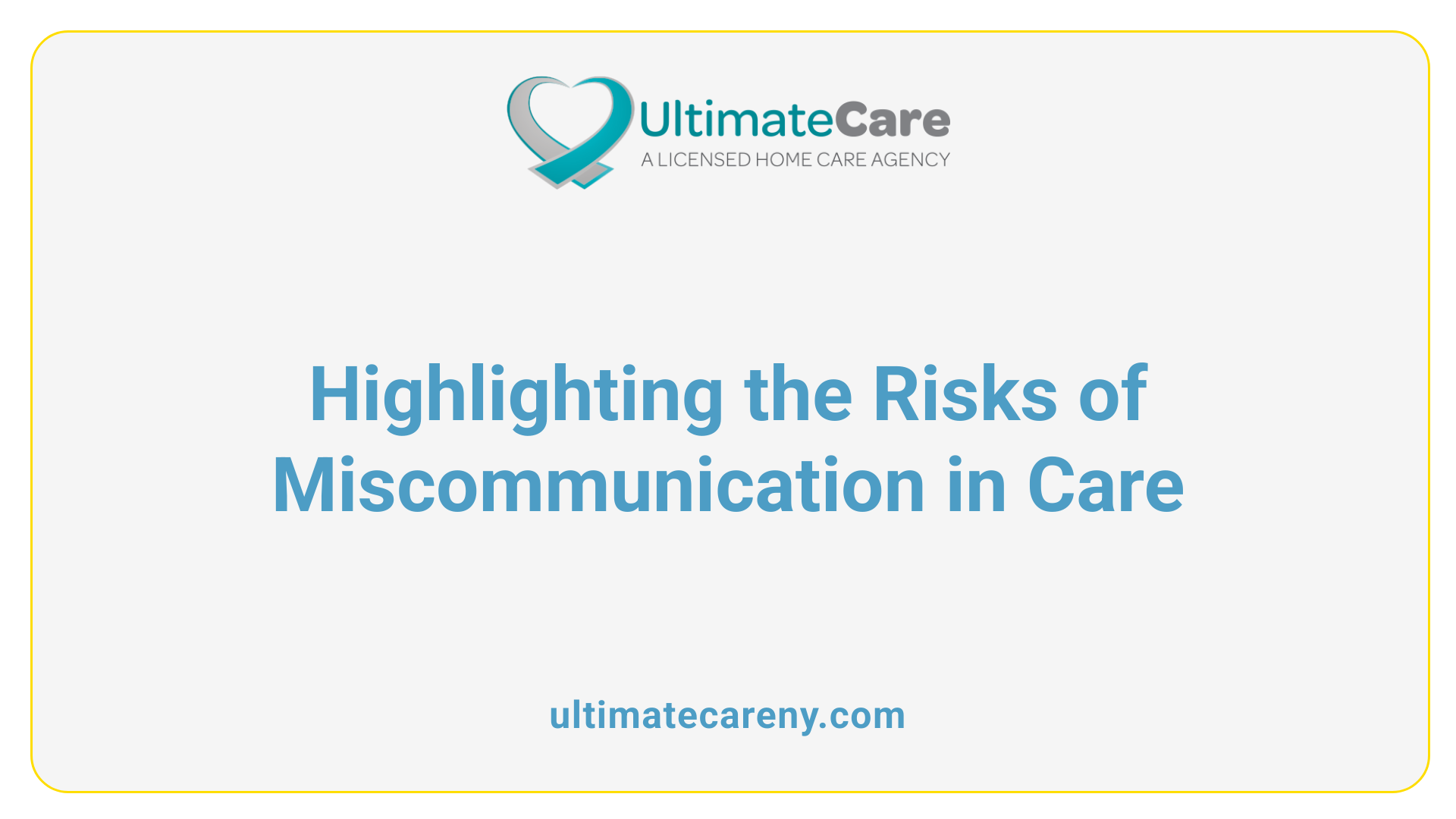 Highlighting the Risks of Miscommunication in Care
