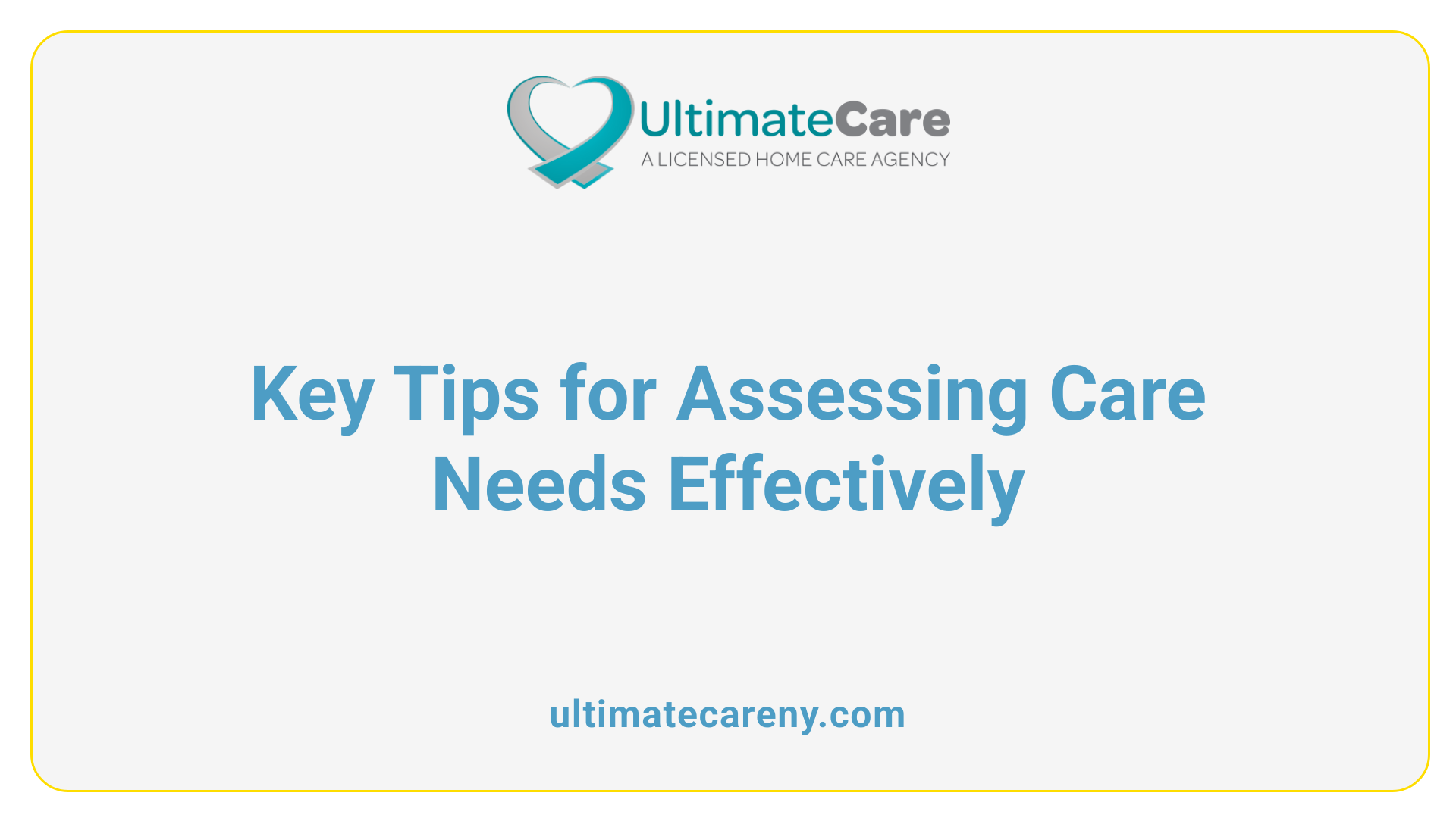 Key Tips for Assessing Care Needs Effectively