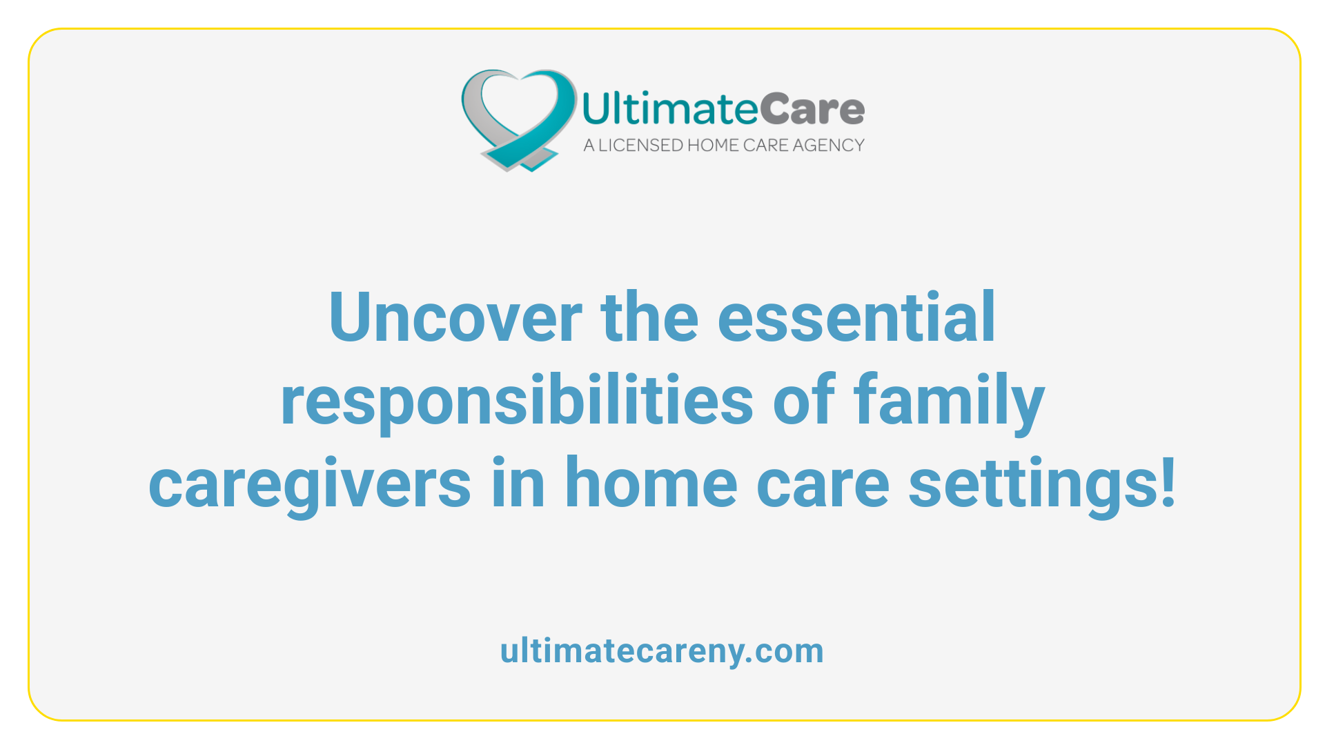 Uncover the essential responsibilities of family caregivers in home care settings!