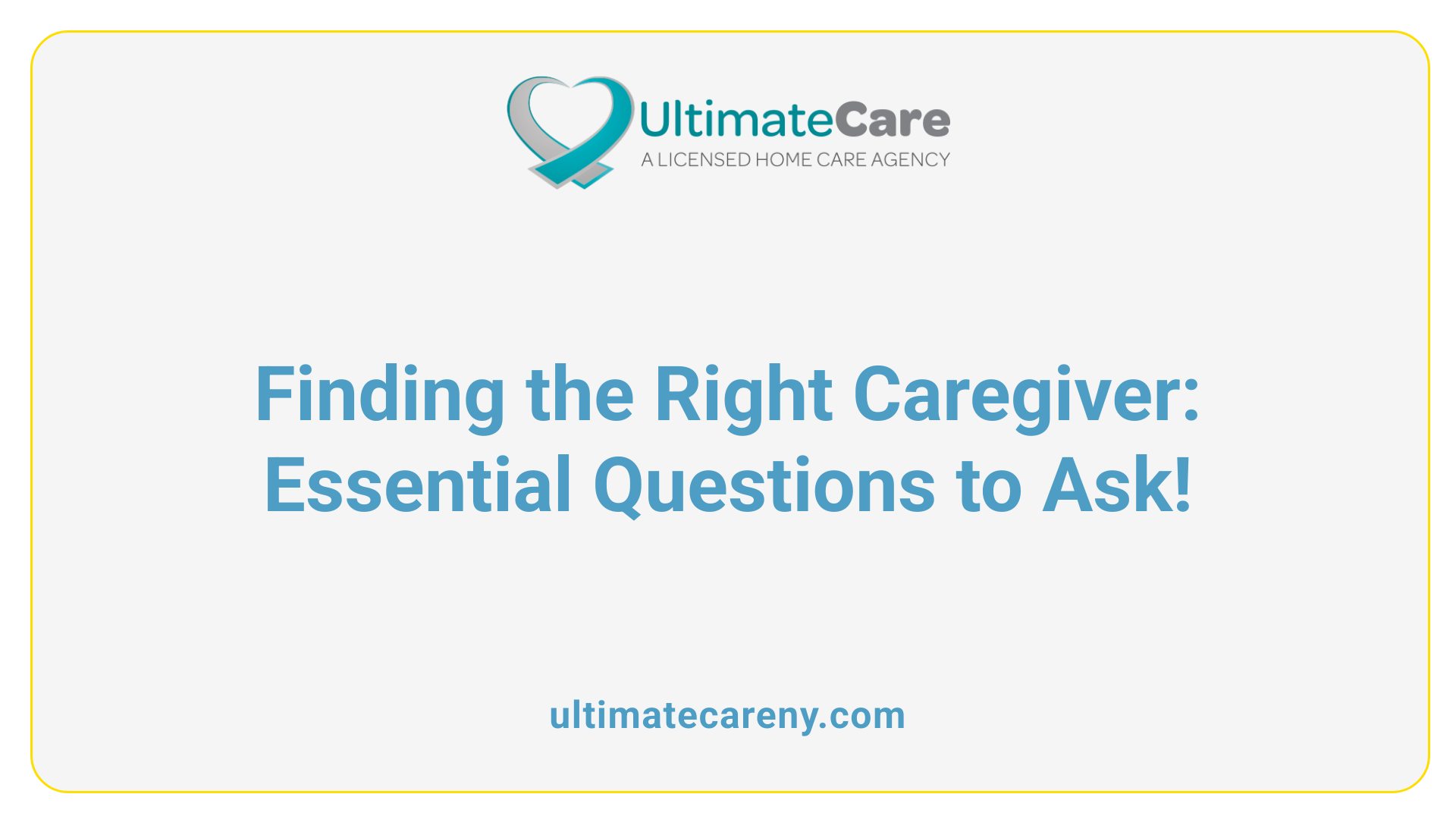 Finding the Right Caregiver: Essential Questions to Ask!