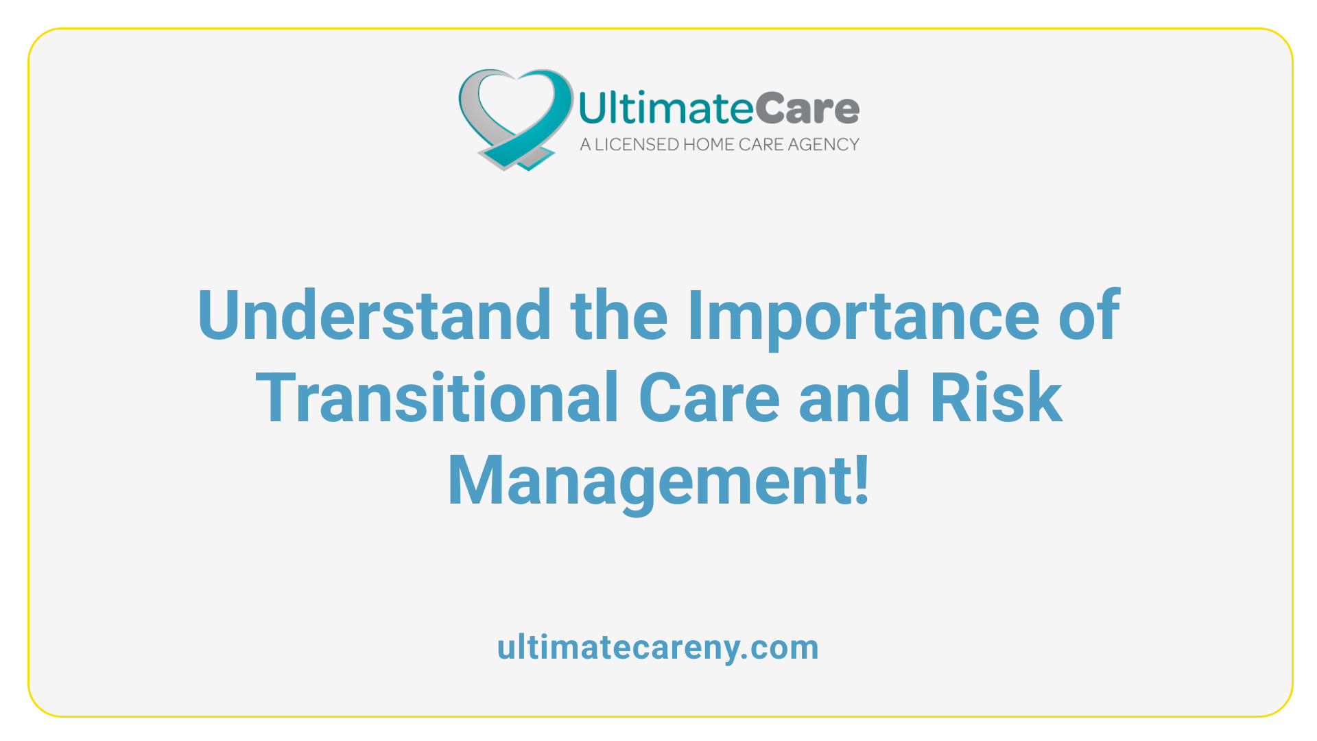 Understand the Importance of Transitional Care and Risk Management!