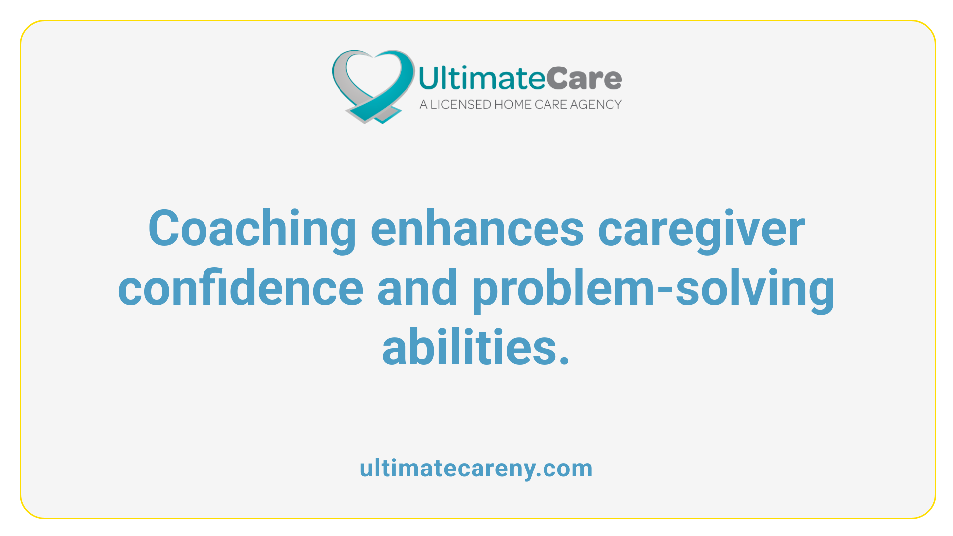 Coaching enhances caregiver confidence and problem-solving abilities.