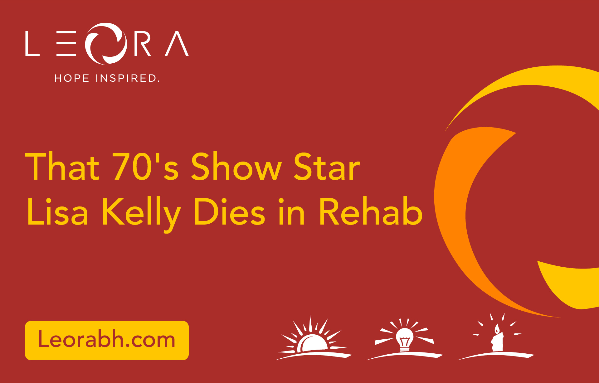 That 70's Show Star Lisa Kelly Dies in Rehab