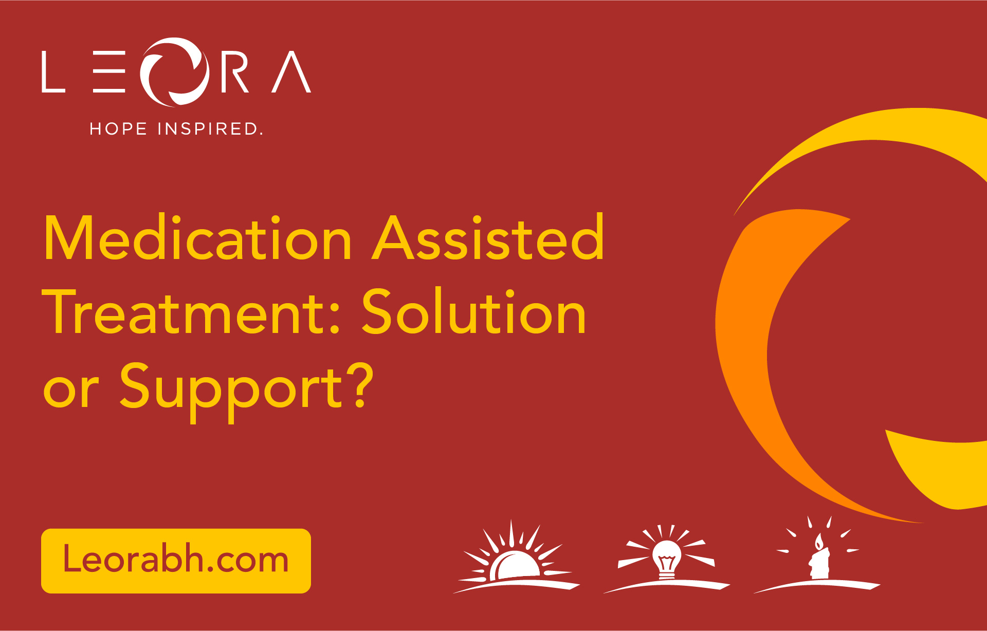 Medication Assisted Treatment: Solution or Support?
