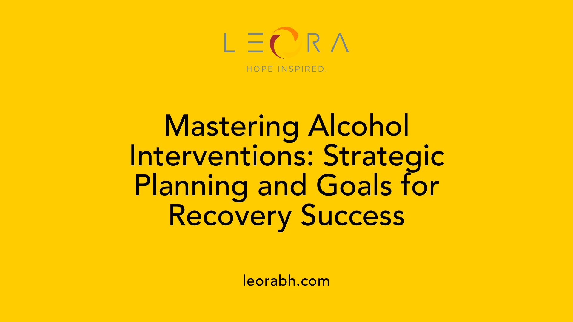 Mastering Alcohol Interventions: Strategic Planning and Goals for Recovery Success