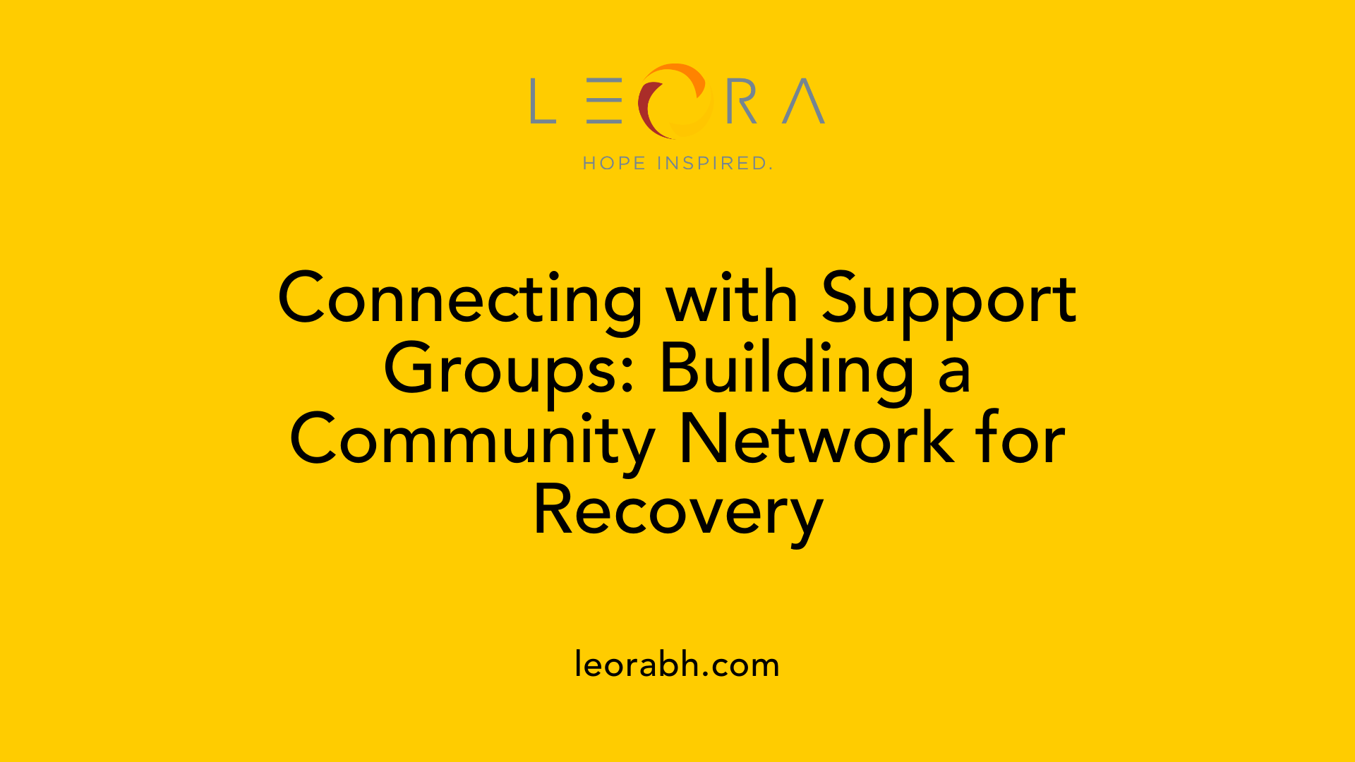 Connecting with Support Groups: Building a Community Network for Recovery