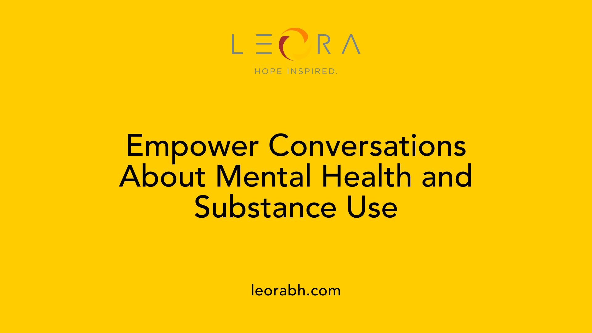 Empower Conversations About Mental Health and Substance Use