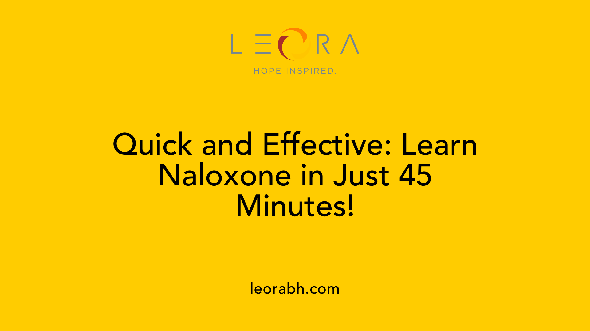 Quick and Effective: Learn Naloxone in Just 45 Minutes!
