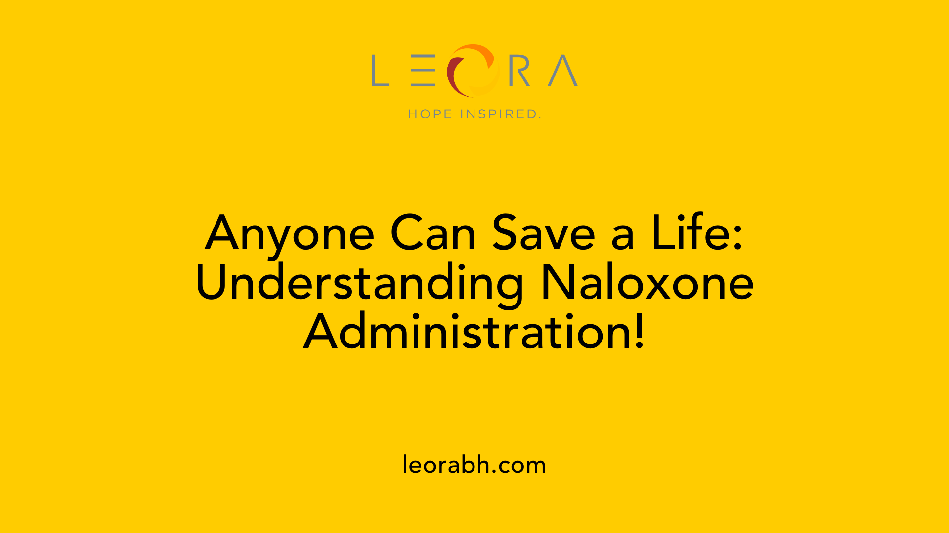 Anyone Can Save a Life: Understanding Naloxone Administration!