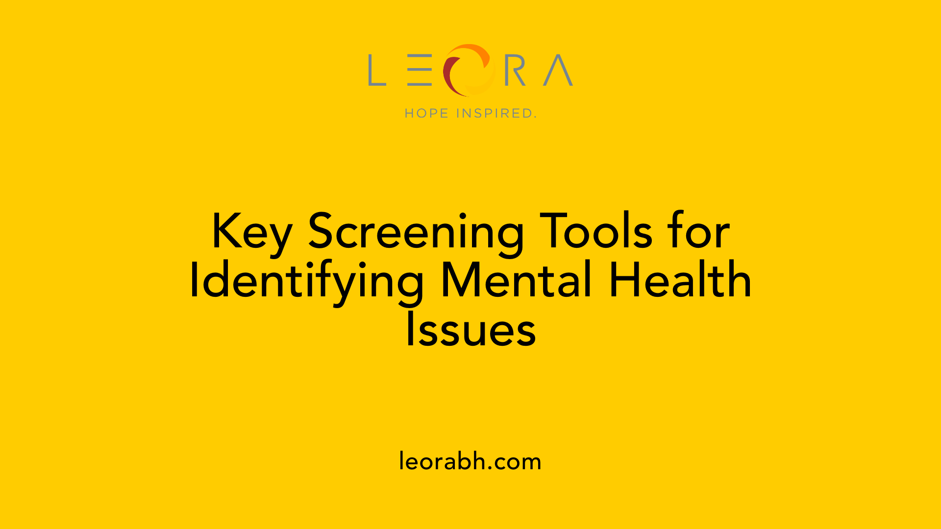 Key Screening Tools for Identifying Mental Health Issues
