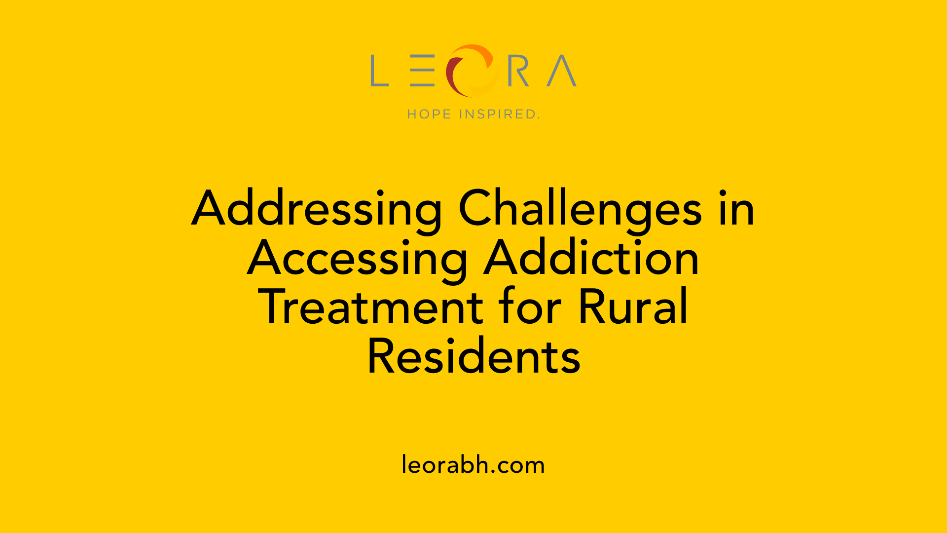 Addressing Challenges in Accessing Addiction Treatment for Rural Residents