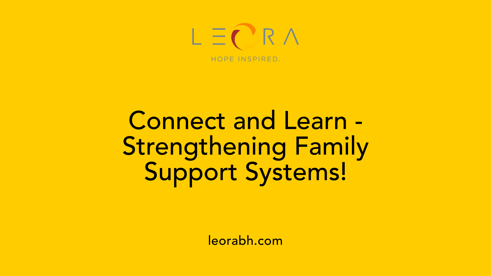 Connect and Learn - Strengthening Family Support Systems!
