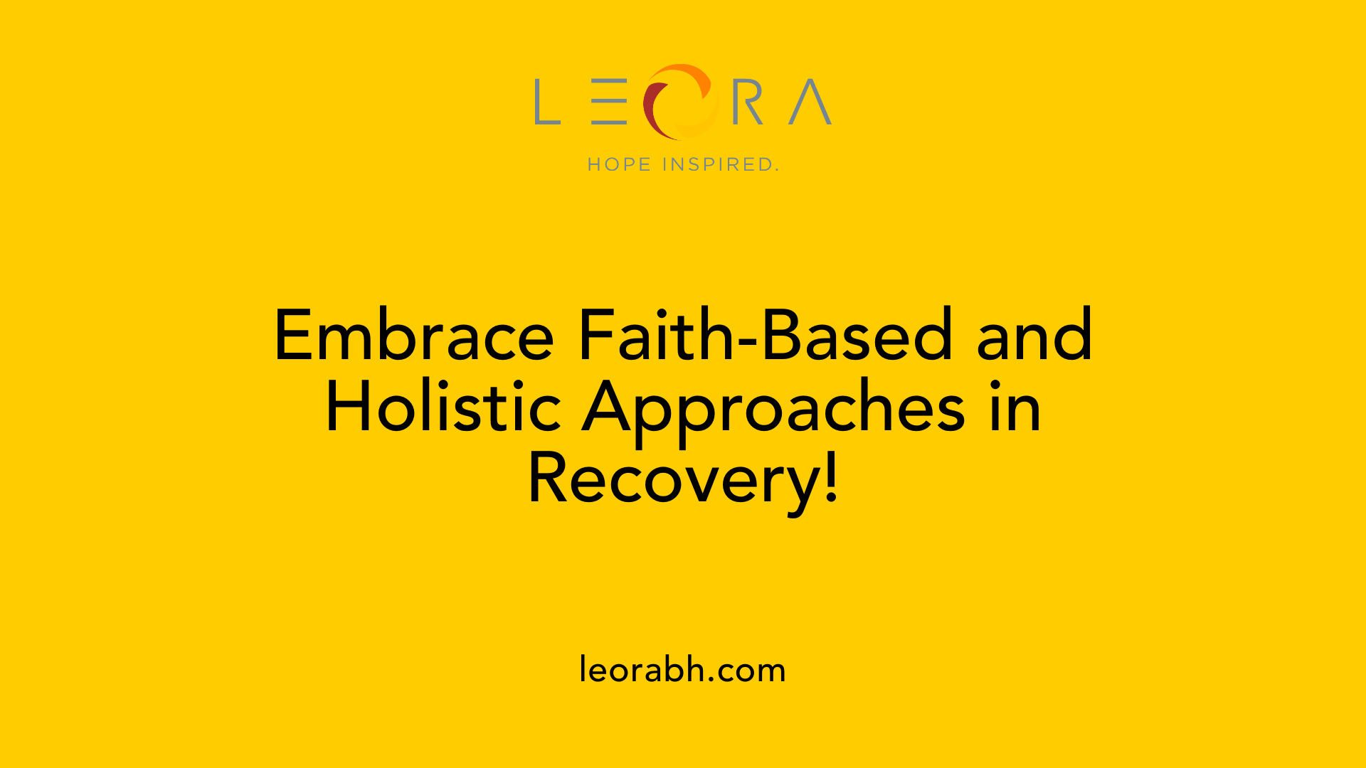 Embrace Faith-Based and Holistic Approaches in Recovery!