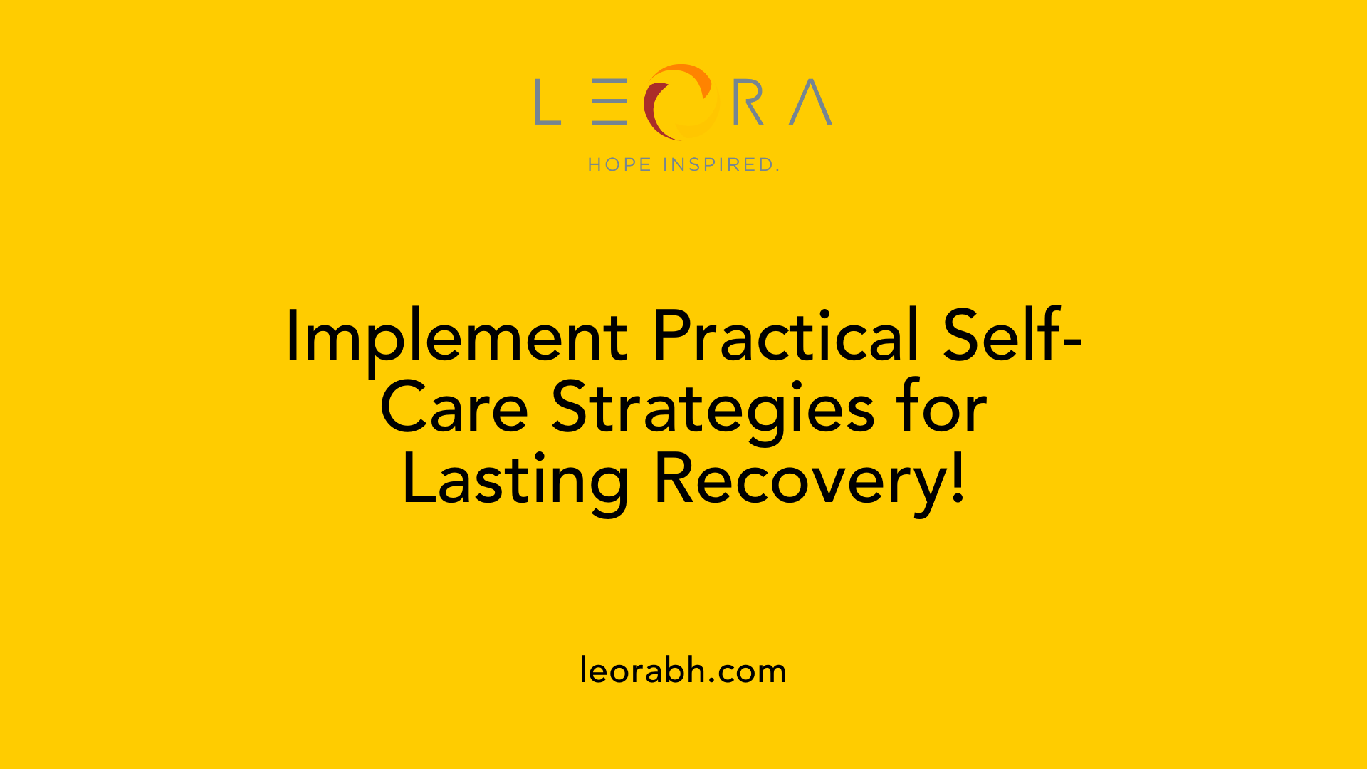 Implement Practical Self-Care Strategies for Lasting Recovery!