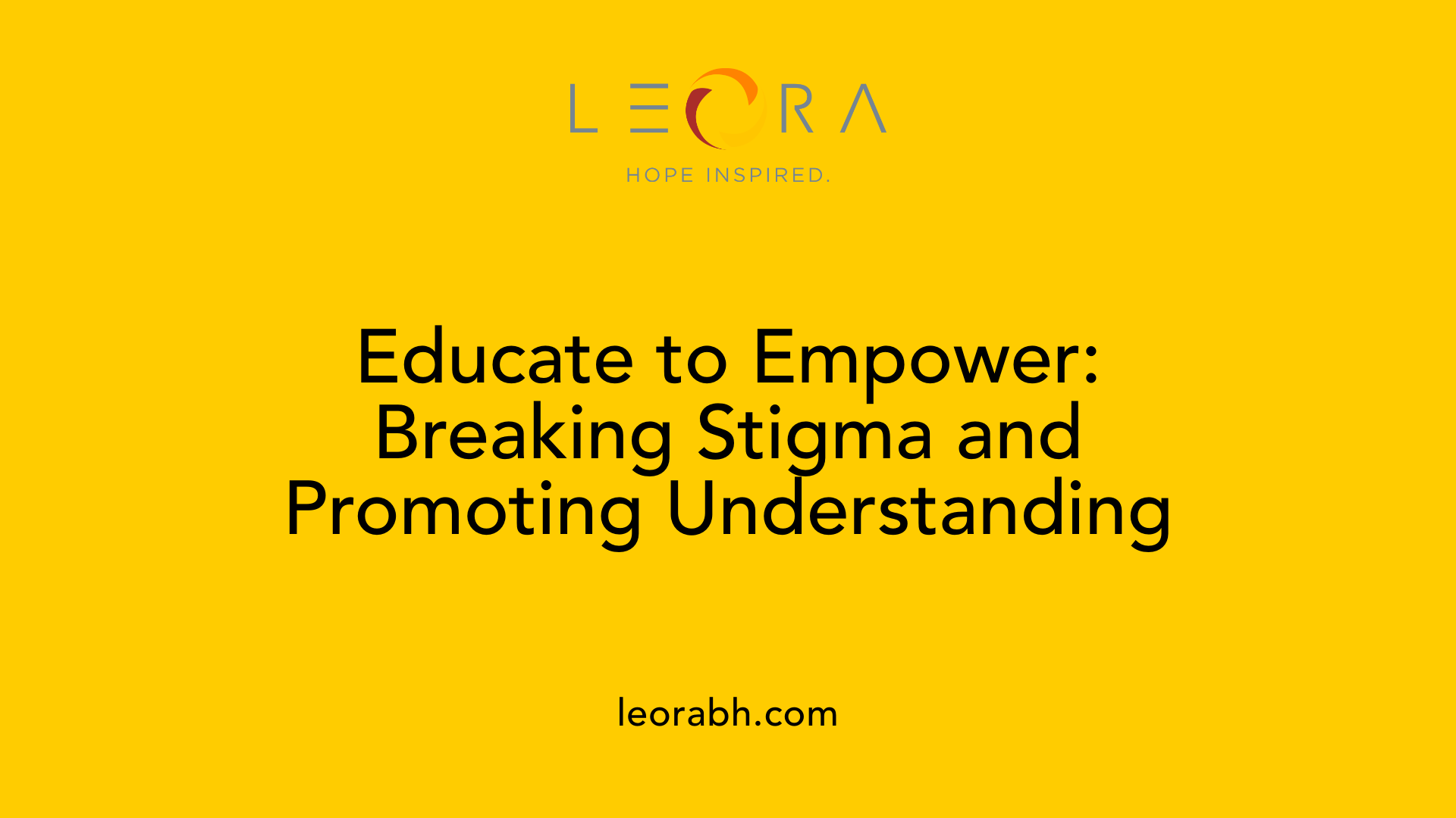 Educate to Empower: Breaking Stigma and Promoting Understanding
