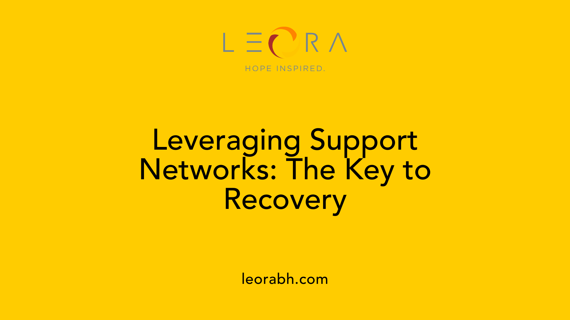 Leveraging Support Networks: The Key to Recovery