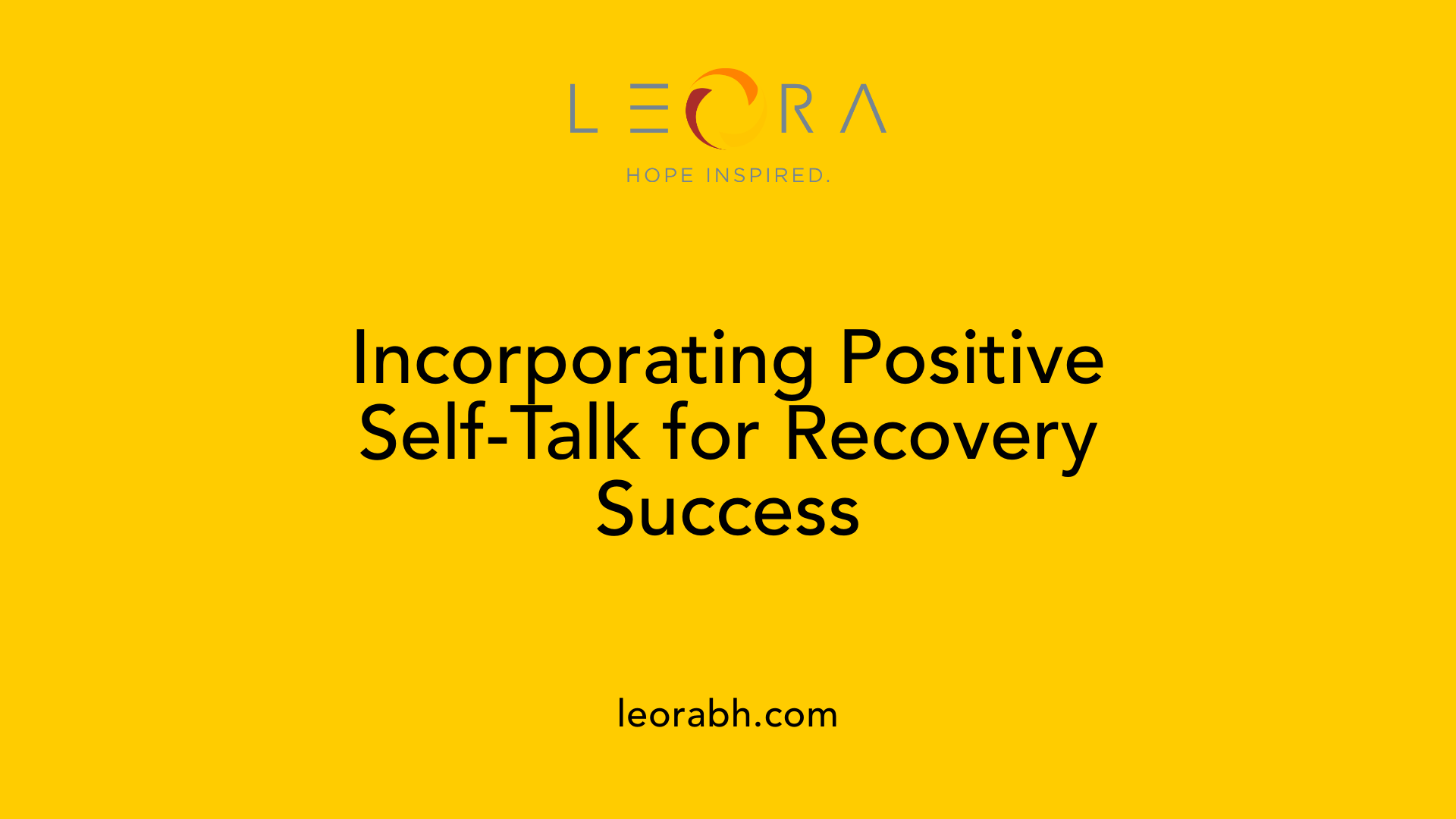 Incorporating Positive Self-Talk for Recovery Success