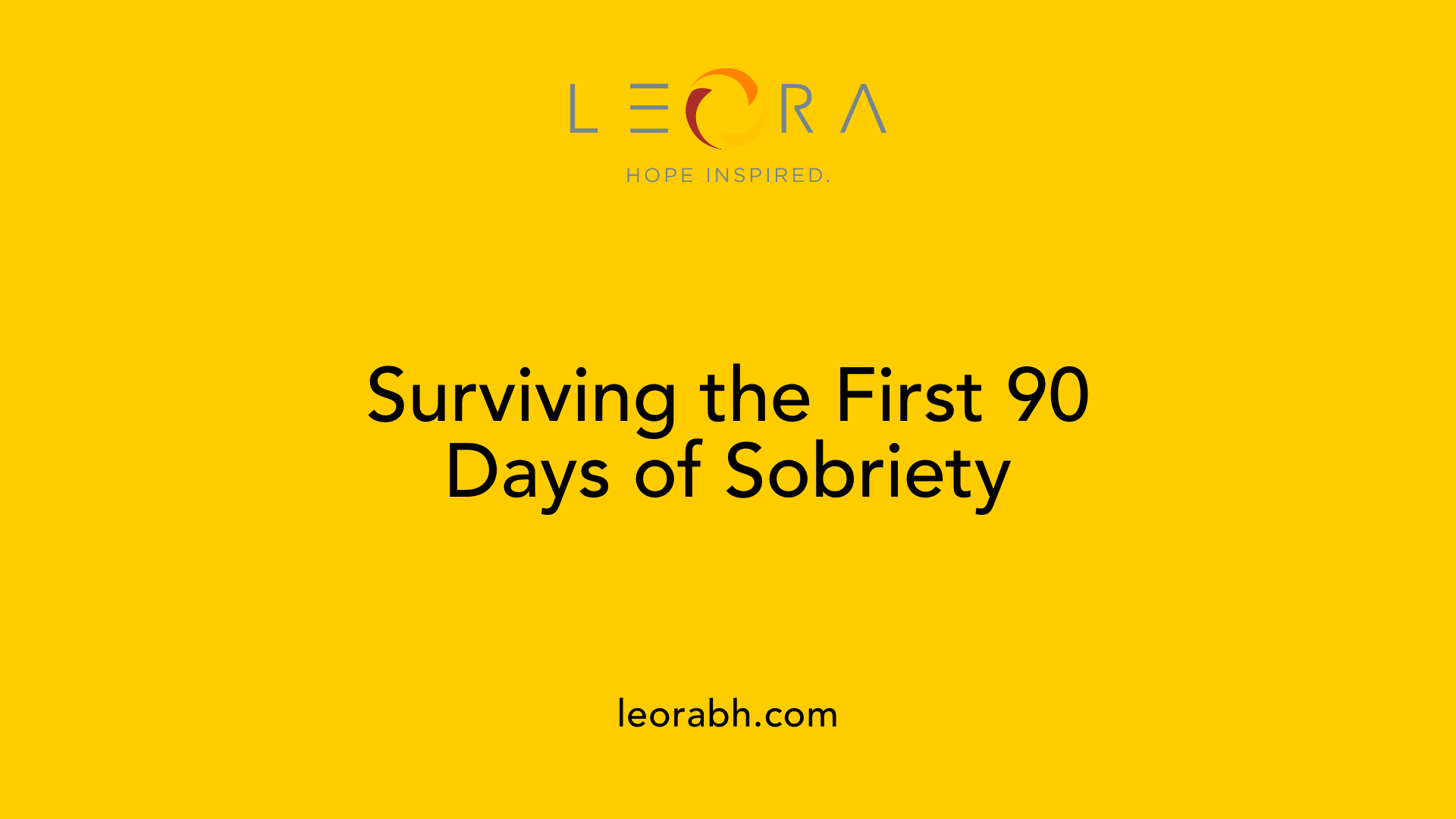Surviving the First 90 Days of Sobriety