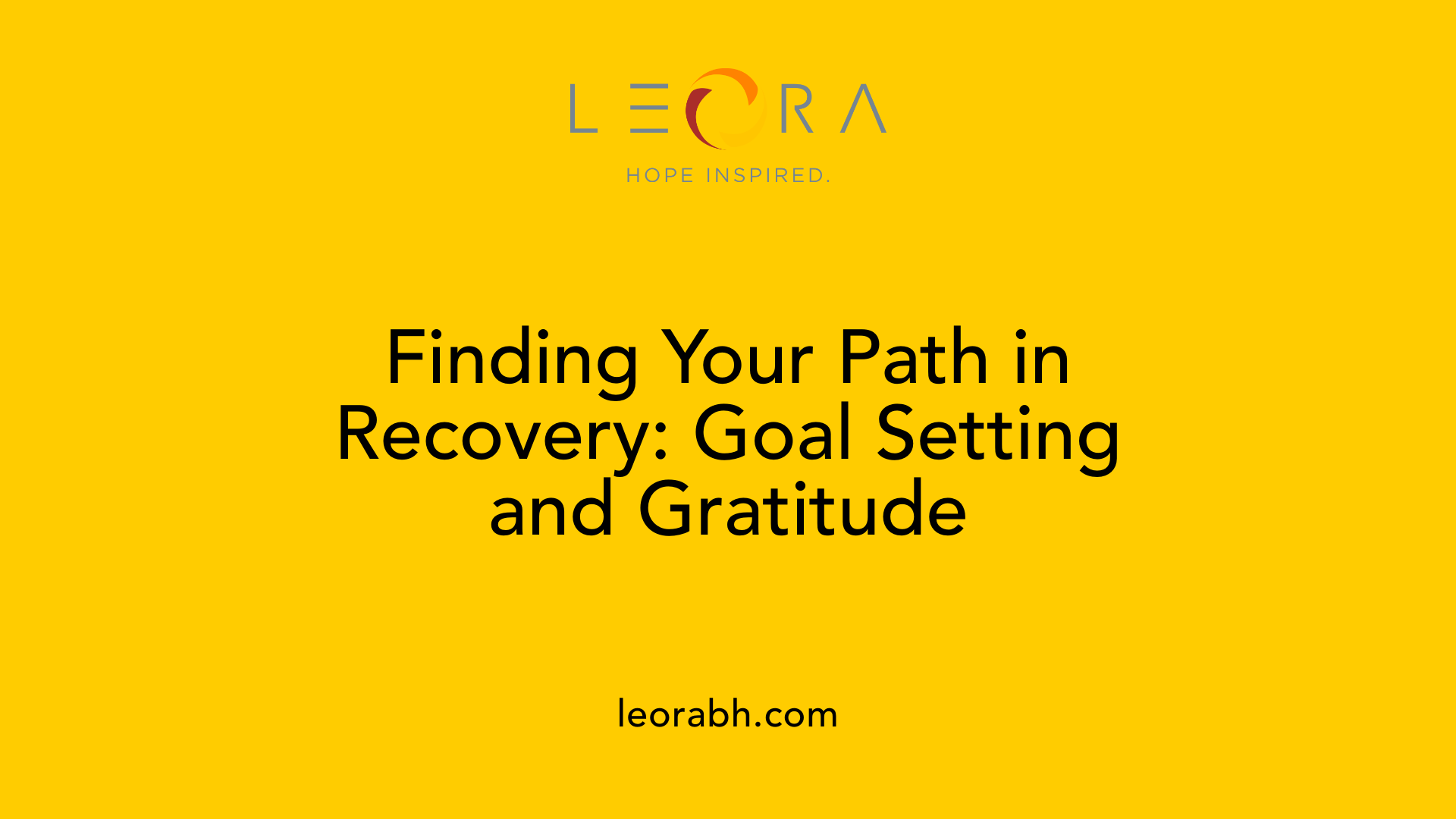 Finding Your Path in Recovery: Goal Setting and Gratitude