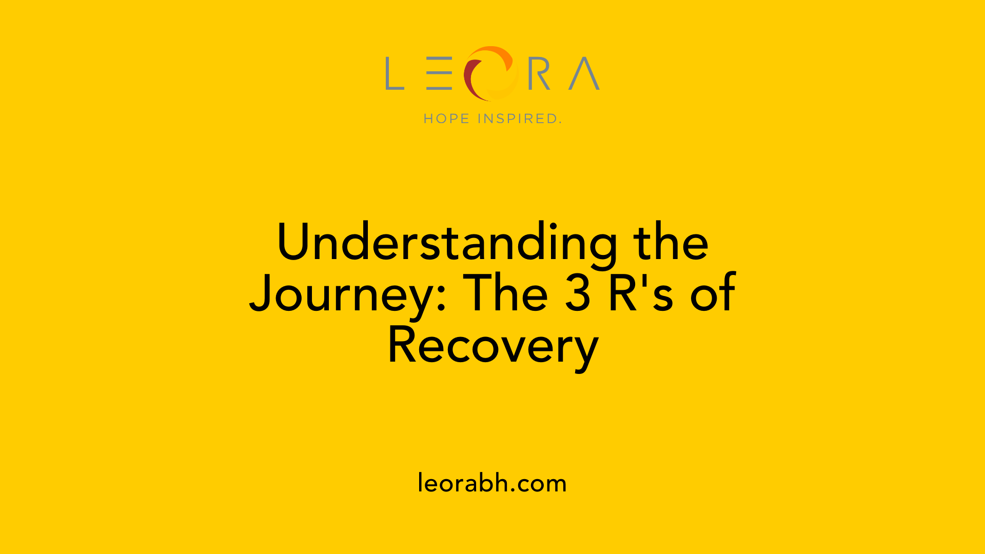 Understanding the Journey: The 3 R's of Recovery