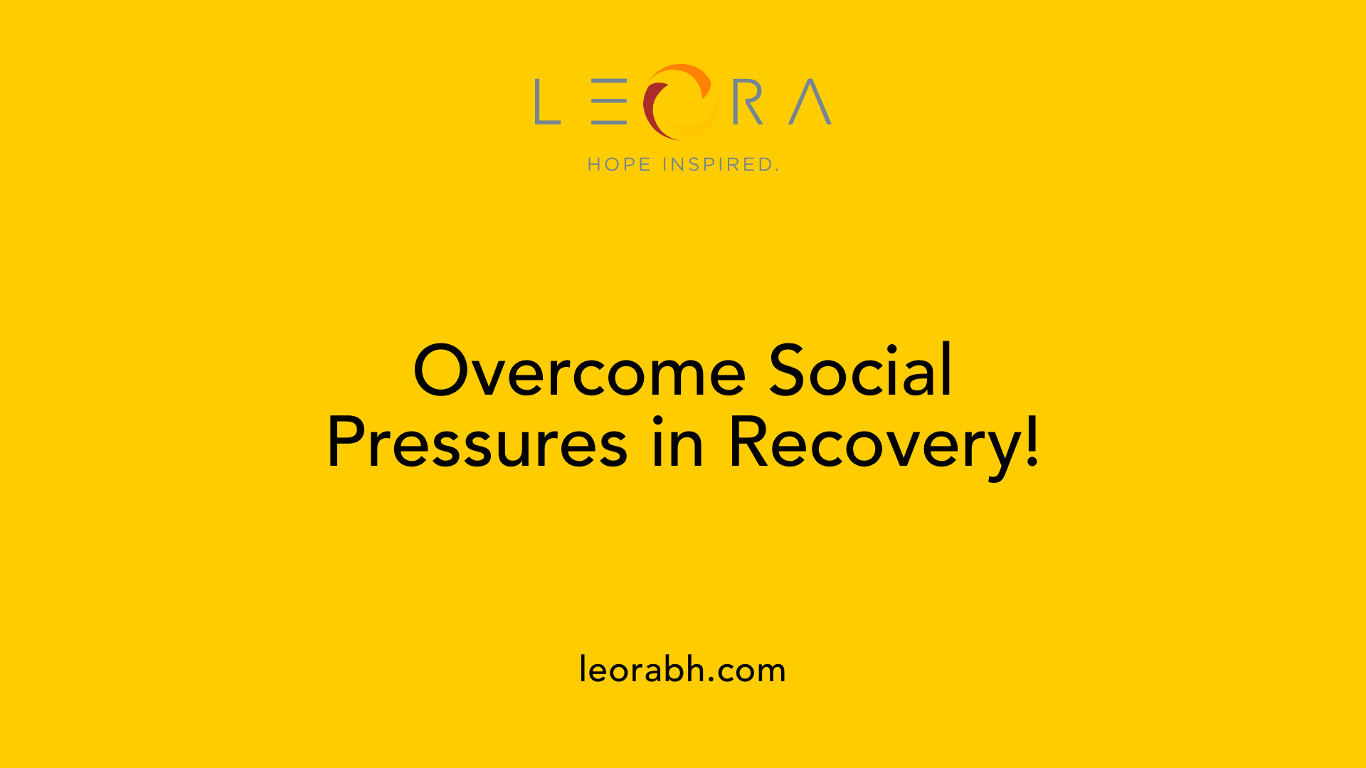 Overcome Social Pressures in Recovery!