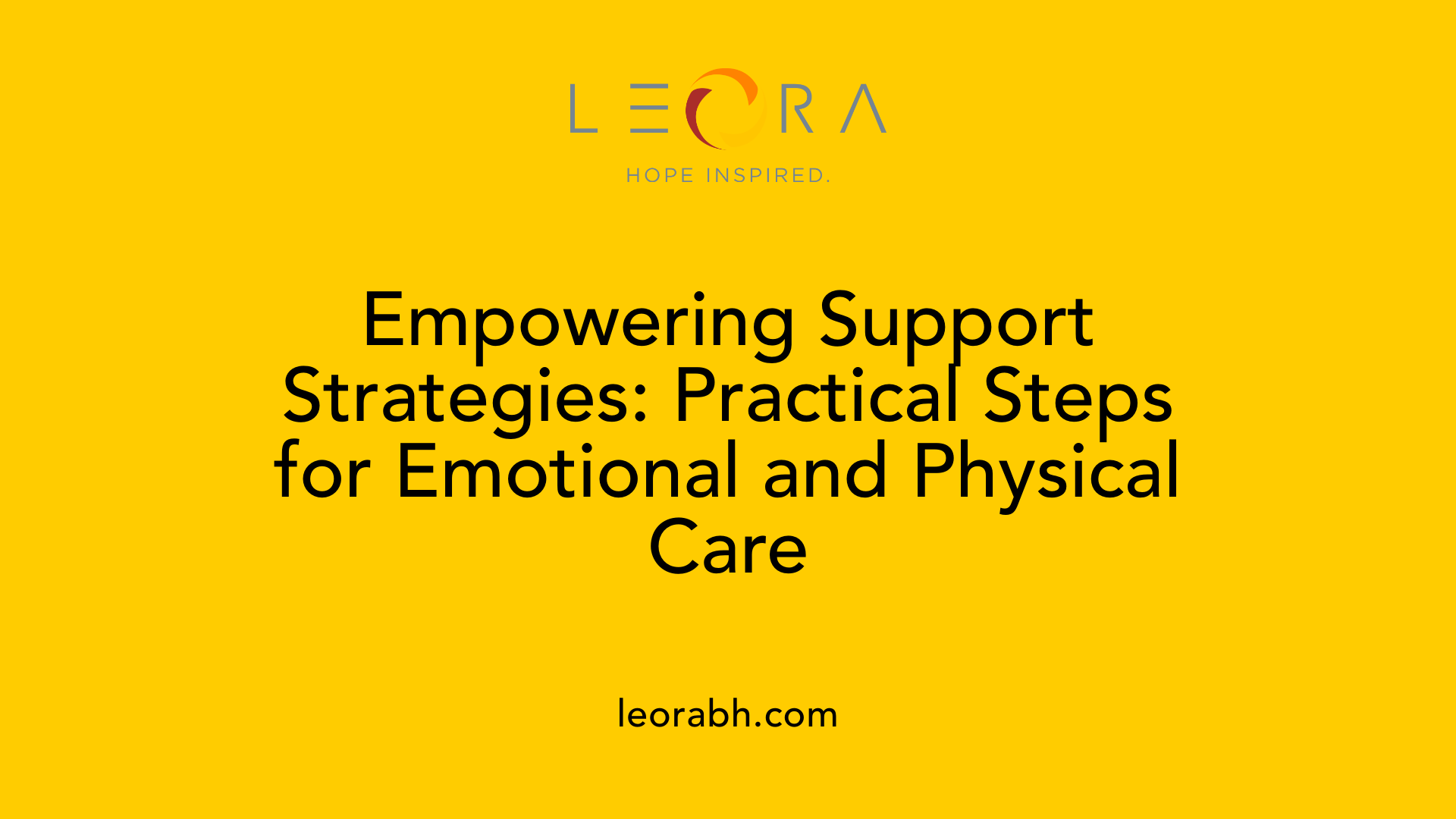 Empowering Support Strategies: Practical Steps for Emotional and Physical Care