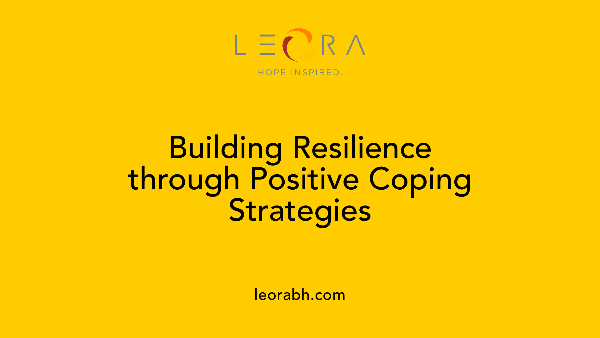 Building Resilience through Positive Coping Strategies
