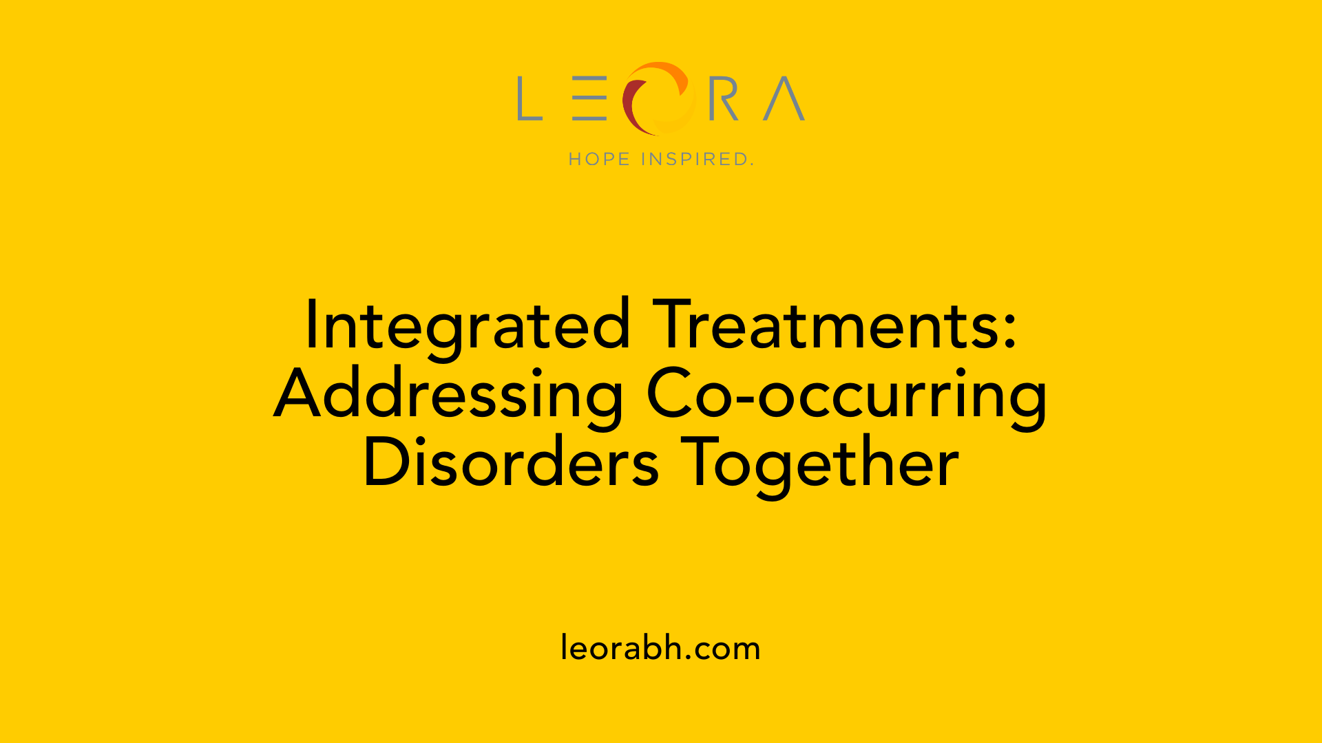 Integrated Treatments: Addressing Co-occurring Disorders Together