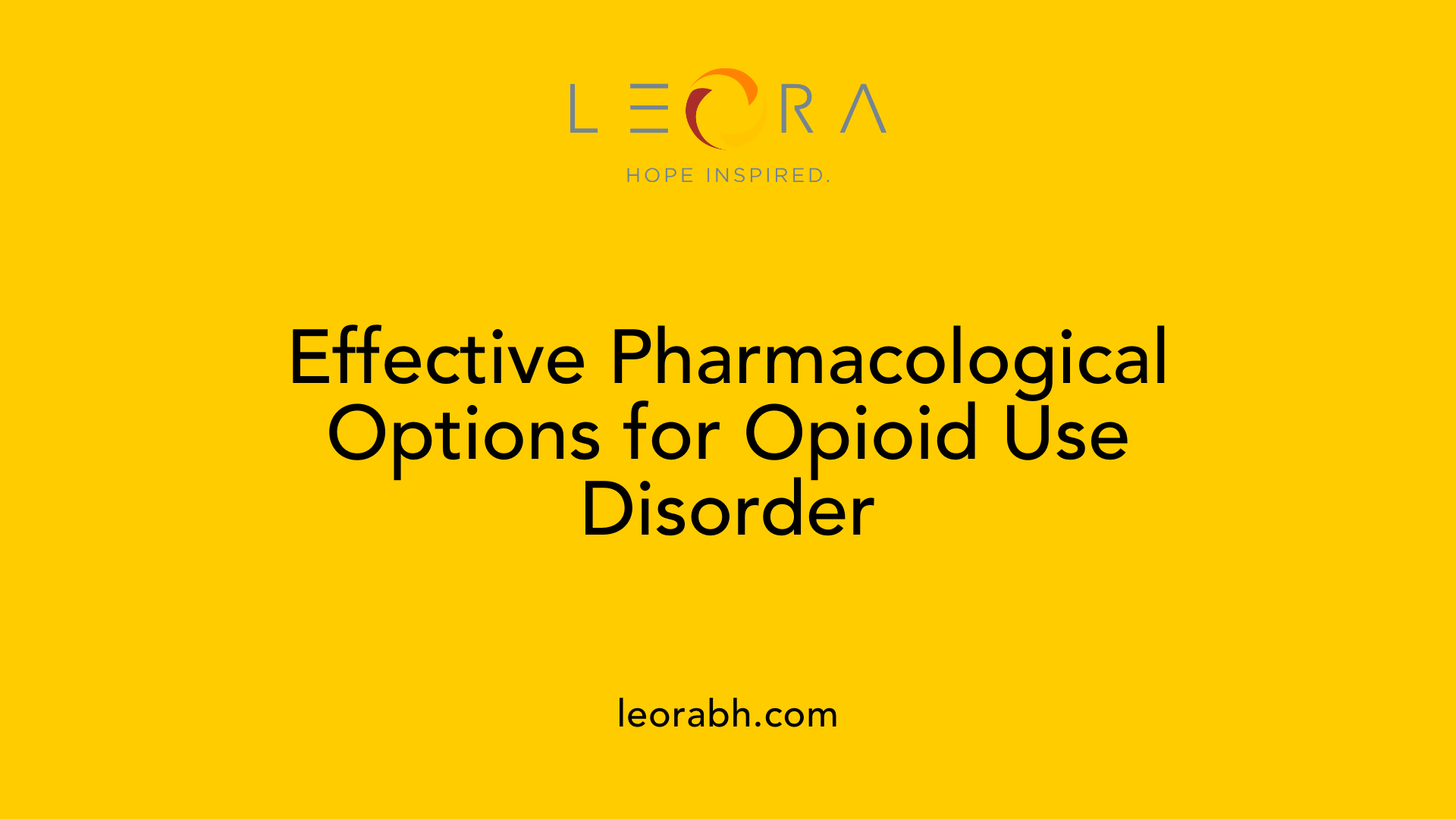 Effective Pharmacological Options for Opioid Use Disorder