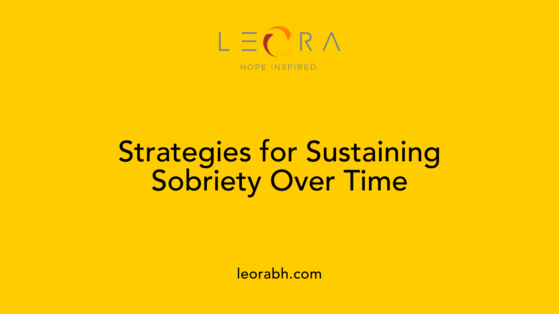 Strategies for Sustaining Sobriety Over Time