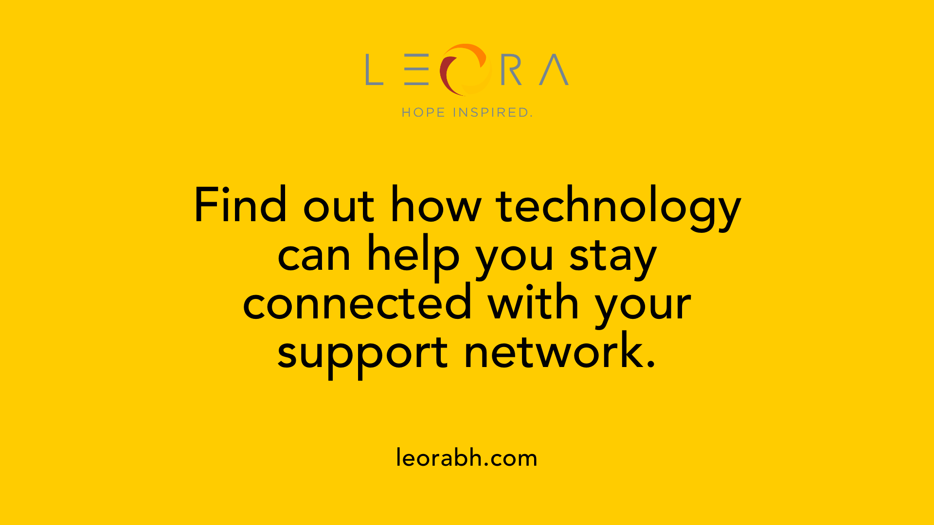 Find out how technology can help you stay connected with your support network.