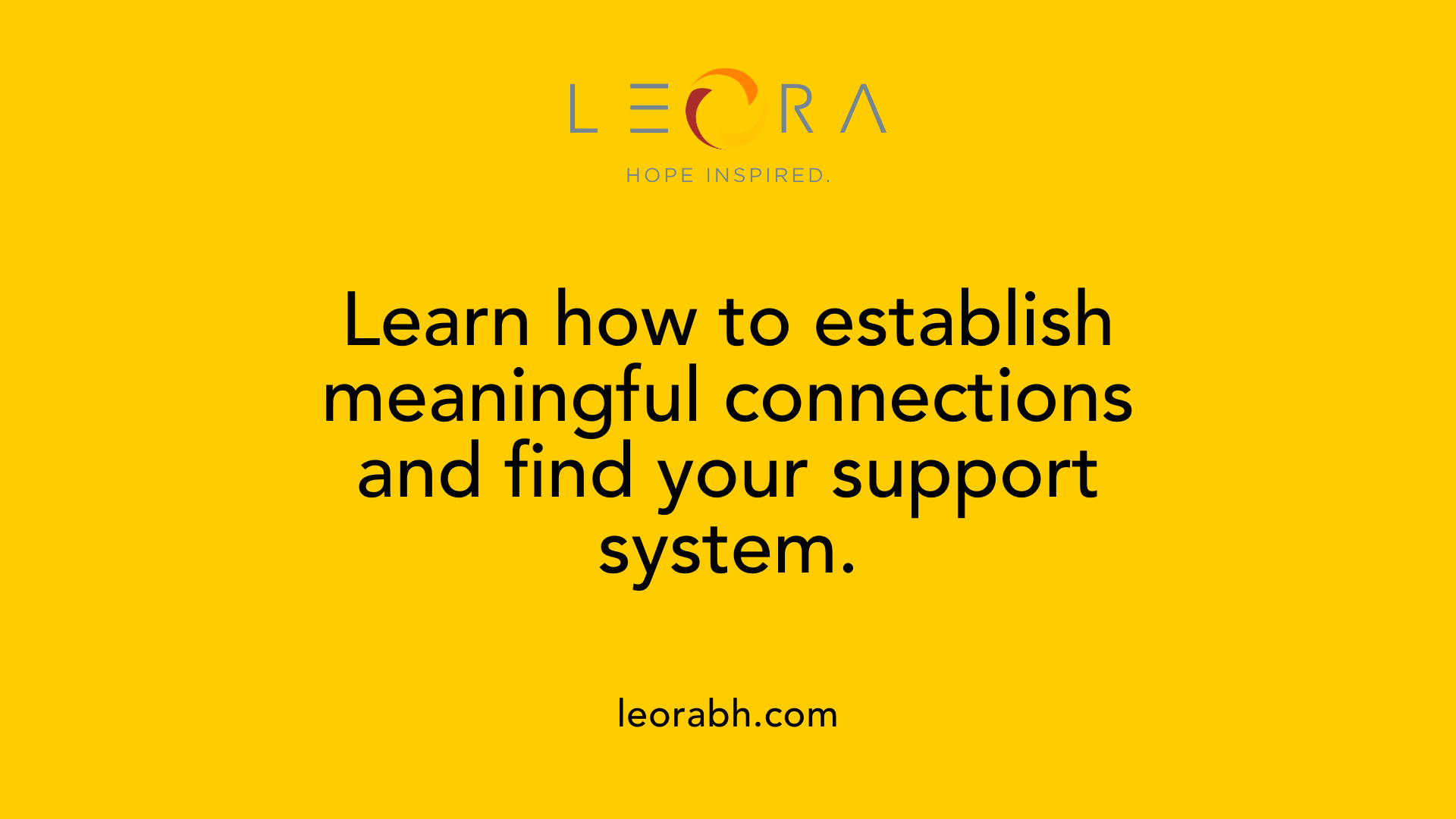 Learn how to establish meaningful connections and find your support system.
