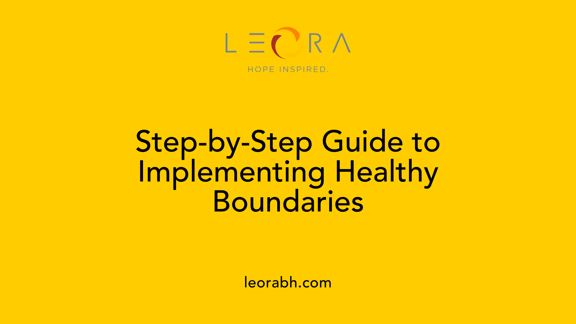 Step-by-Step Guide to Implementing Healthy Boundaries