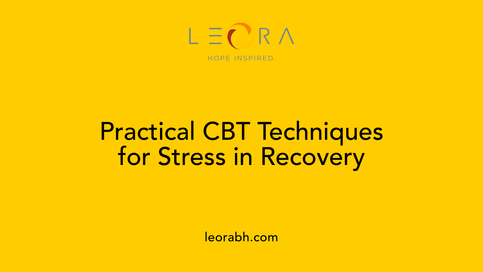 Practical CBT Techniques for Stress in Recovery
