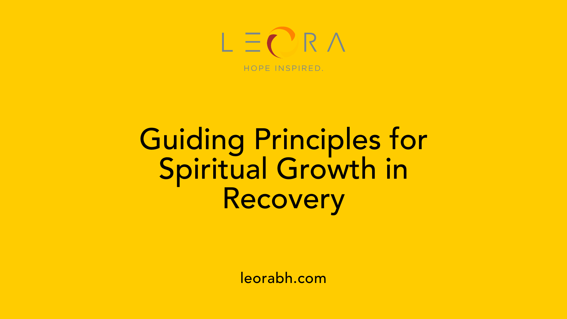 Guiding Principles for Spiritual Growth in Recovery