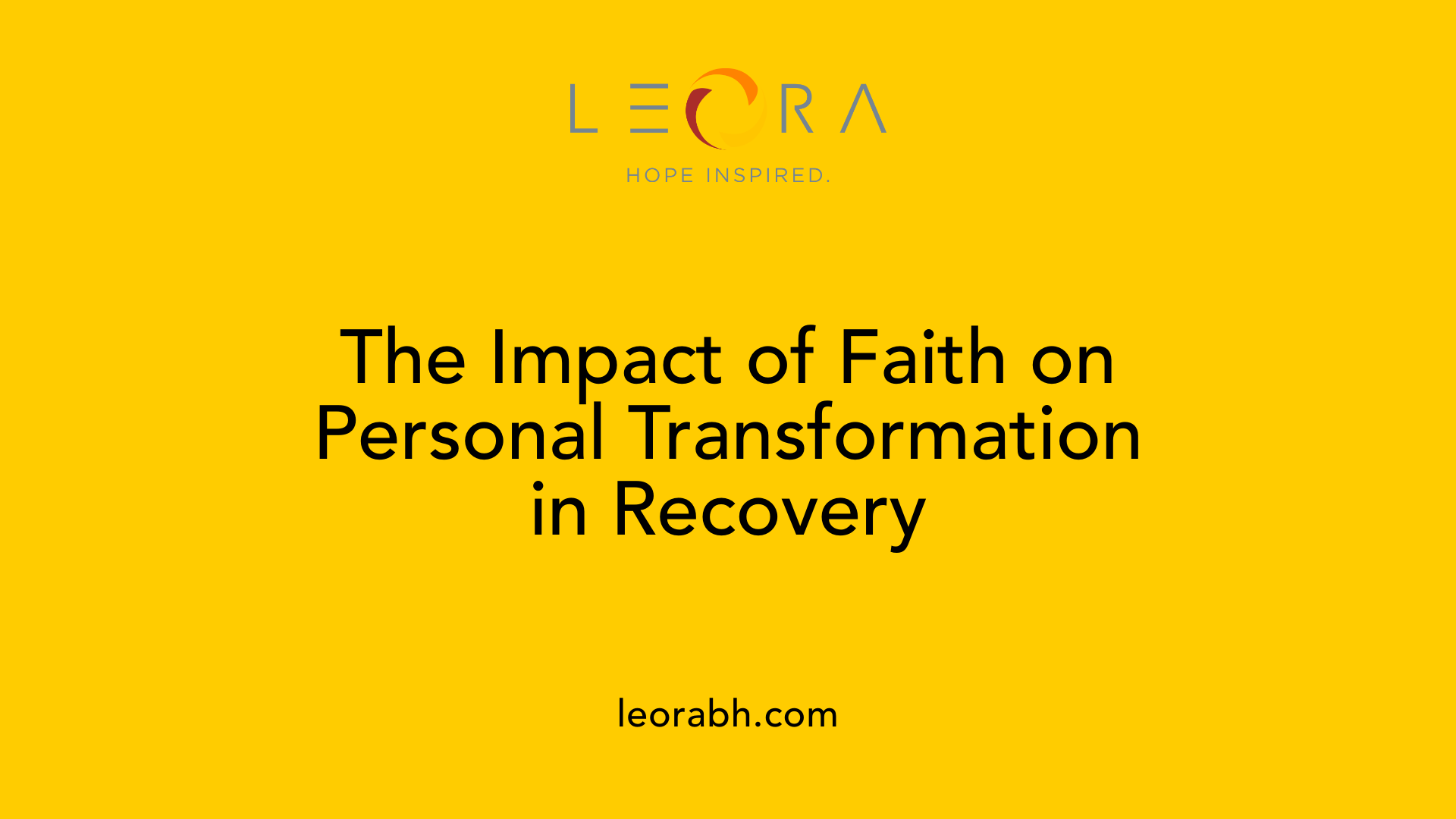 The Impact of Faith on Personal Transformation in Recovery